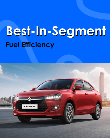 Maruti Suzuki Dzire Best-in-Segment Fuel Efficiency