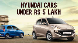 Hyundai Cars Under Rs 5 Lakh - Check All The Details!