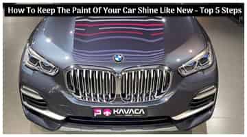 Top 5 Simple Steps On How To Keep The Paint Of Your Car Shine Like New - Details