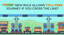 FASTag New Rule Allows Toll-Free Journey If You Cross The Line?