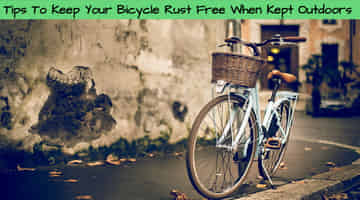 Top 5 Tips To Keep Your Bicycle Rust Free When Parked Outdoors