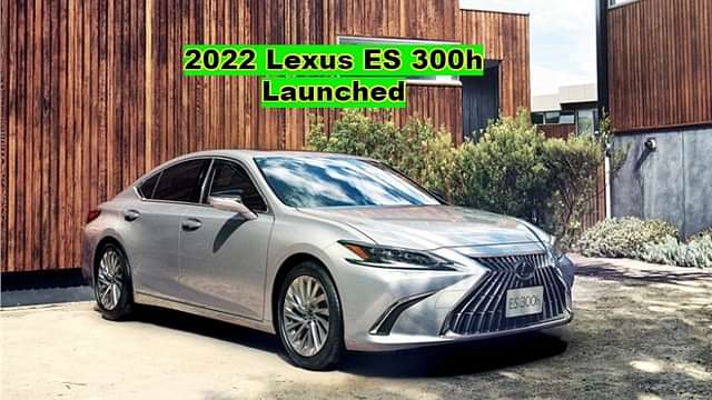 2022 Lexus ES 300h Launched In India For Rs 59.71 Lakh