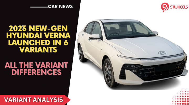 2023 Hyundai Verna Launched In 6 Variants: Here Are Variant Differences