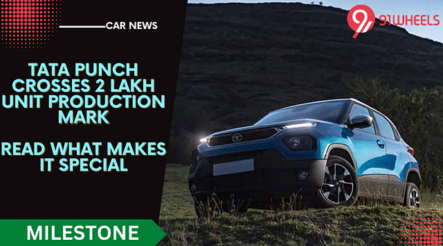 Tata Punch Crosses 2 Lakh Units Mark - Here's Why It's So Popular"