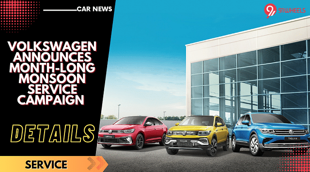 Volkswagen Announces Month-Long Monsoon Service Campaign