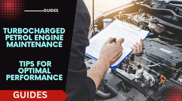 Turbocharged Petrol Engine Maintenance: Tips for Optimal Performance