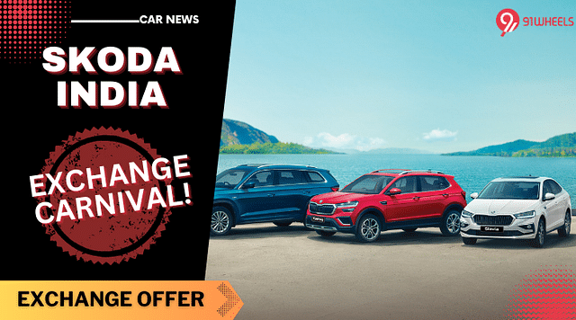 Skoda India Introduces the August Exchange Carnival - See Details!