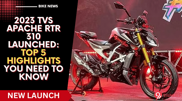 2023 TVS Apache RTR 310 Launched: Top 5 Highlights You Need To Know