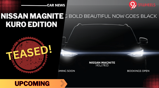 Nissan Magnite Kuro Edition Teased - 360-degree AVM, IRVM And More!