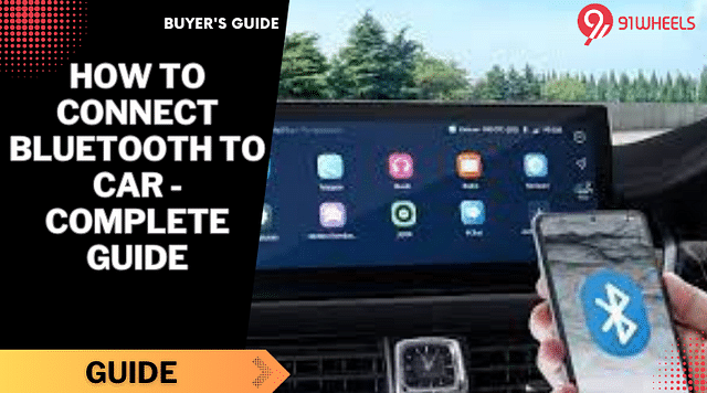 How to Connect Bluetooth to Car - Complete Guide