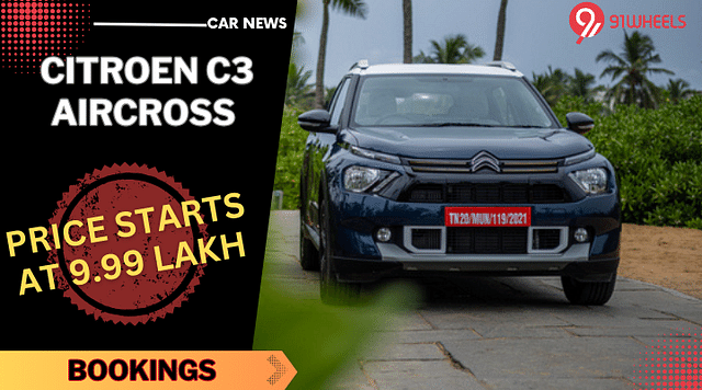 Citroen C3 Aircross Pricing Starts at Rs 9.99 Lakh, Bookings Open