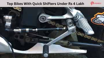 Top Bikes With Quick Shifters Under Rs 4 Lakh