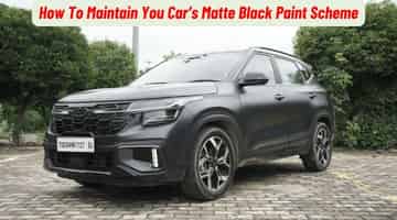 How To Take Care Of Matte Black Paint Shade On Your Car?