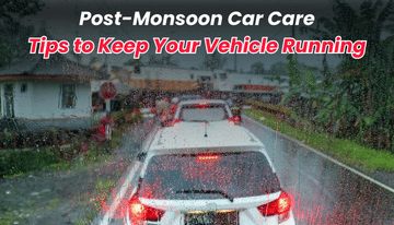 Post-Monsoon Car Care: Important Tips to Keep Your Vehicle Running