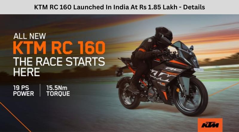 KTM RC 160 Launched In India At Rs 1.85 Lakh - Details
