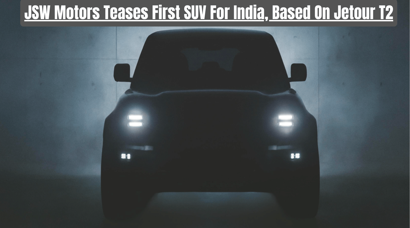 JSW Motors Teases First SUV For India, Based On Jetour T2
