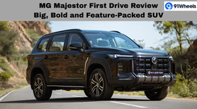 MG Majestor First Drive Review: Big, Bold and Feature-Packed SUV