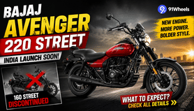Bajaj Avenger 220 Street India Launch Soon; 160 Street Discontinued