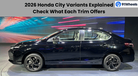 2026 Honda City Variants Explained: Check What Each Trim Offers