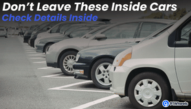 Never Leave These Things Inside Your Car During Summer: Details