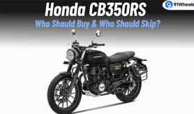 Honda CB350RS: Who Should Buy It And Who Should Avoid It?