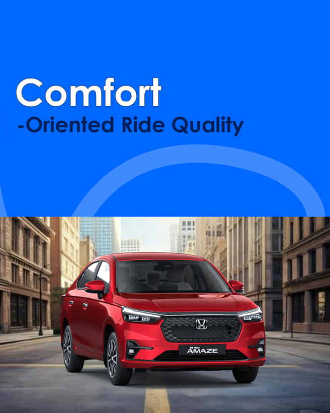 Honda Amaze Comfort-Oriented Ride Quality