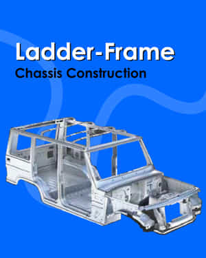 Bolero Ladder-Frame Chassis Construction