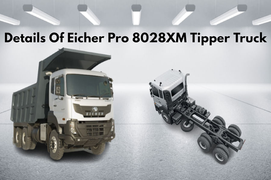 Full Details Of Eicher Pro 8028xm Tipper Truck In India