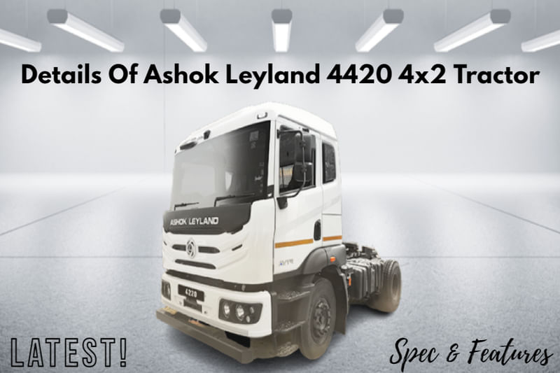 Latest Details Of Ashok Leyland 4420 4x2 Tractor In India