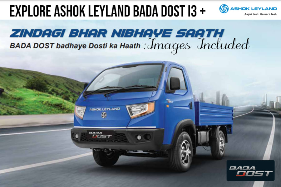 Top 3 Features Of Ashok Leyland Bada Dost i3+ Truck You Would Need For
