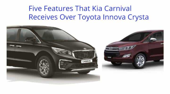 Five Features That Kia Carnival Gets Over Toyota Innova Crysta Five Features That Kia Carnival Gets Over Toyota Innova Crysta