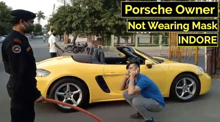 Porsche 718 Boxster Owner In Indore Stopped For Not Wearing A Mask [VIDEO]