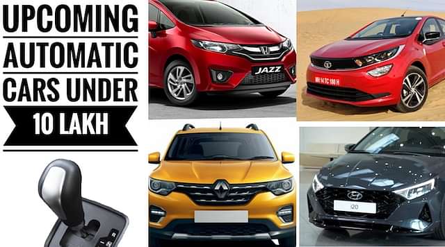 Upcoming Automatic Cars Under Rs 10 Lakhs