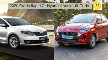 2020 Skoda Rapid or Hyundai Aura 1.0L Turbo 