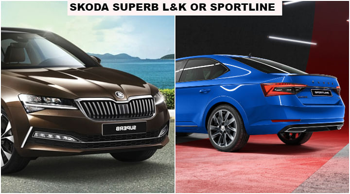 Skoda Superb Sportline Or L&k : Which Variant Should You Buy?