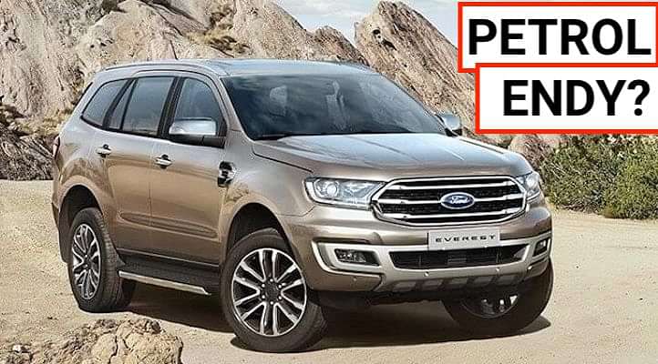 Will The Ford Endeavour Petrol Come To India? Possible Toyota Fortuner Petrol Rival!