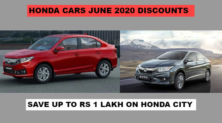 Honda Cars June 2020 Discounts; Up to 1 Lakh off on the City Honda Cars June 2020 Discounts; Up to 1 Lakh off on the City