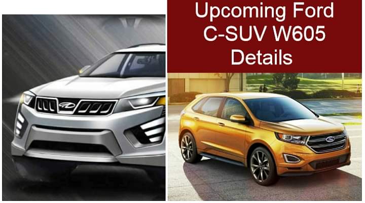 Upcoming 2021 Ford C-SUV W605 Details Revealed, Will Be Based On New XUV500