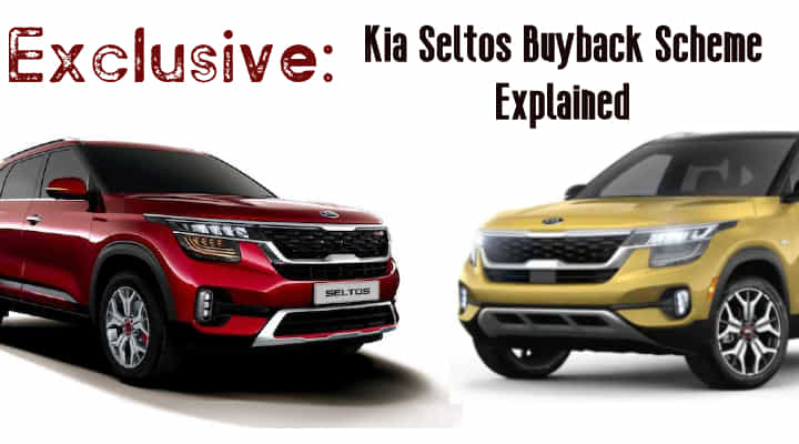 Exclusive: Kia Seltos Buy Back Scheme Explained Exclusive: Kia Seltos Buy Back Scheme Explained
