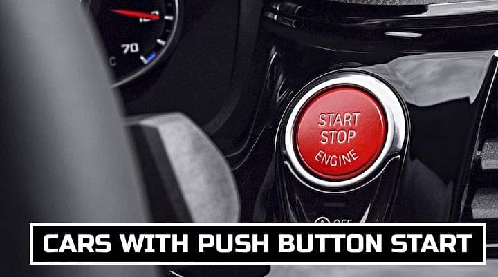Cars Under Rs 8 Lakh With Push Button Start - Top 10 Examples