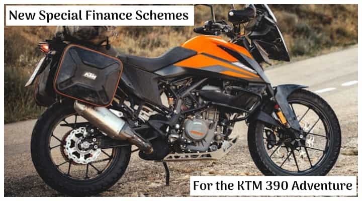 Special Finance Schemes for KTM 390 Adventure Announced - All Details Special Finance Schemes for KTM 390 Adventure Announced - All Details