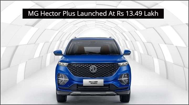 MG Hector Plus Prices Starts From Rs 13.49 Lakh - Details