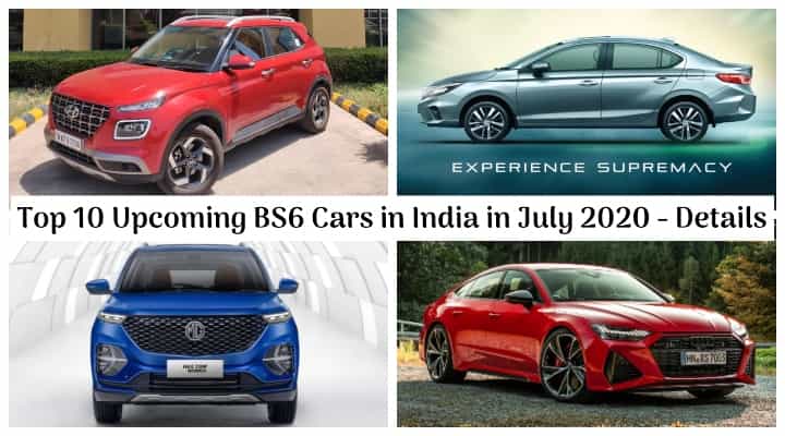 Top 10 Upcoming BS6 Cars in India in July 2020 - Hector Plus to Honda City! Top 10 Upcoming BS6 Cars in India in July 2020 - Hector Plus to Honda City!