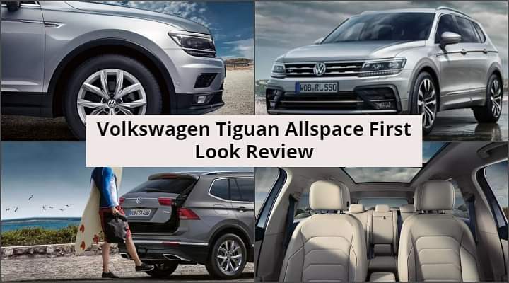 Volkswagen Tiguan Allspace First Look Review - A Perfect Premium Family SUV