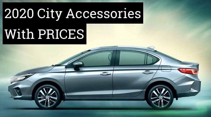 Full List Of New 2020 Honda City BS6 Accessories With Prices