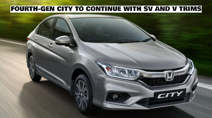 Fourth-gen Old Honda City to Continue with SV and V Trims - Price and Details