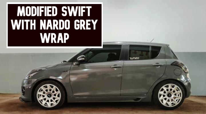Modified Maruti Swift With Nardo Grey Wrap - Looks Absolutely Stunning! Modified Maruti Swift With Nardo Grey Wrap - Looks Absolutely Stunning!