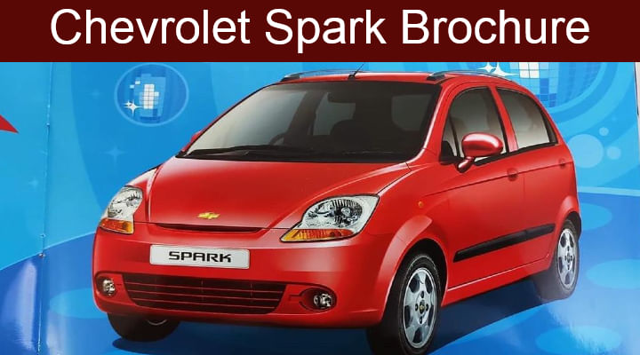 Chevrolet Spark Brochure - Walking Down The Memory Lane Chevrolet Spark Brochure - Walking Down The Memory Lane