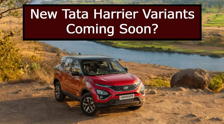 New Tata Harrier Variants Coming Soon?