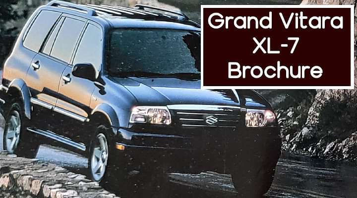 Suzuki Grand Vitara XL-7 Brochure - Walking Down The Memory Lane